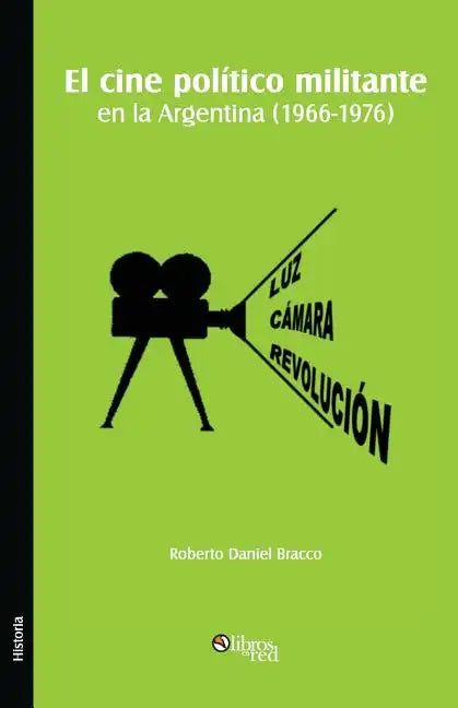 El Cine Politico Militante En La Argentina (1966-1976) - Paperback