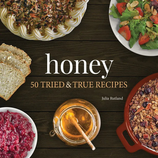 Honey: 50 Tried & True Recipes - Paperback
