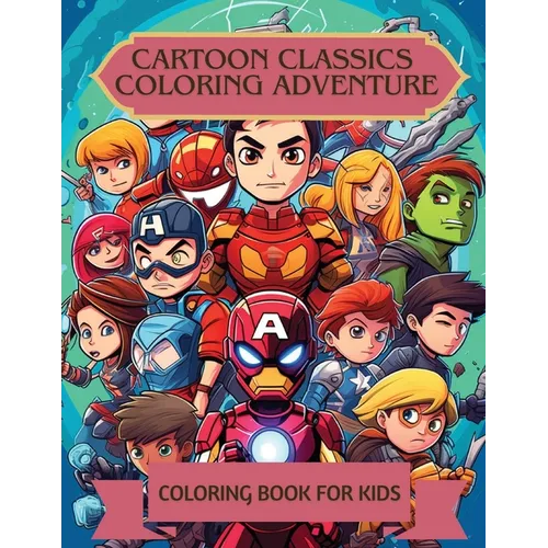 Cartoon Classics Coloring Adventure: Coloring Book for Kids - Paperback