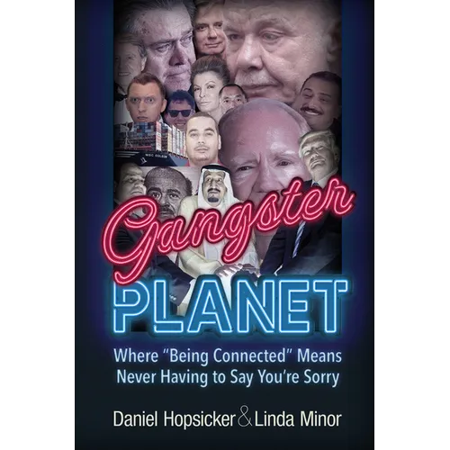 Gangster Planet: Where Being Connected Means Never Having to Say You're Sorry - Hardcover