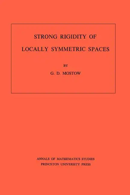Strong Rigidity of Locally Symmetric Spaces - Paperback