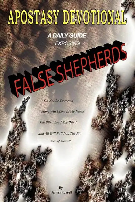 Apostasy Devotional - A Daily Guide Exposing False Shepherds - Paperback