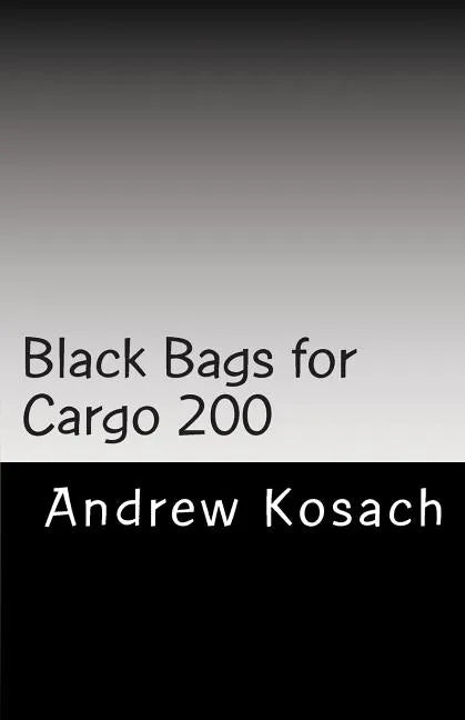 Black Bags for Cargo 200: The Unannounced Russian War with Ukraine - Paperback