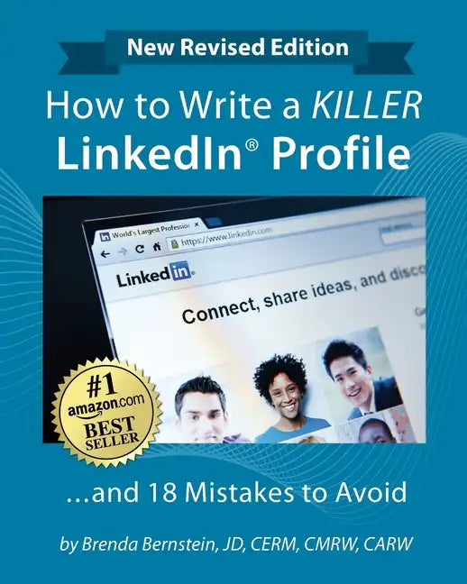 How to Write a KILLER LinkedIn Profile... And 18 Mistakes to Avoid: Updated for 2022 (16th Edition) - Paperback