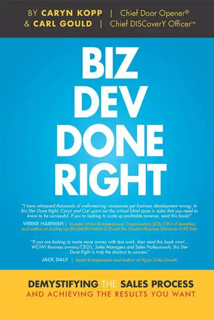 Biz Dev Done Right: Demystifying the Sales Process and Achieving the Results You Want - Hardcover