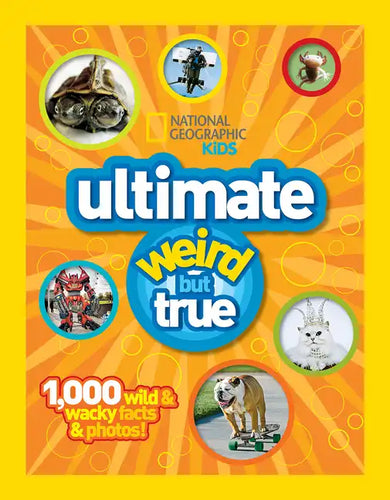 National Geographic Kids Ultimate Weird But True!: 1,000 Wild & Wacky Facts and Photos - Hardcover