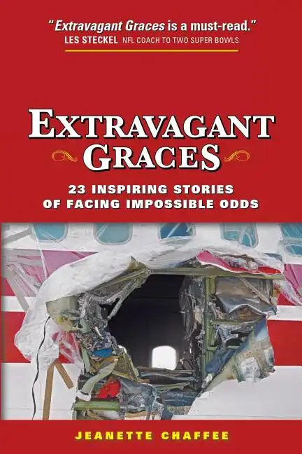 Extravagant Graces: 23 Inspiring Stories of Facing Impossible Odds - Paperback