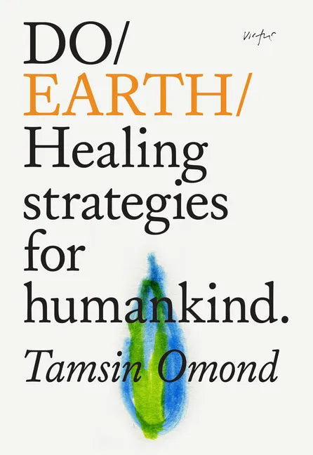 Do Earth: Healing Strategies for Humankind. - Paperback