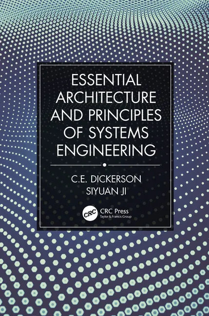 Essential Architecture and Principles of Systems Engineering - Paperback