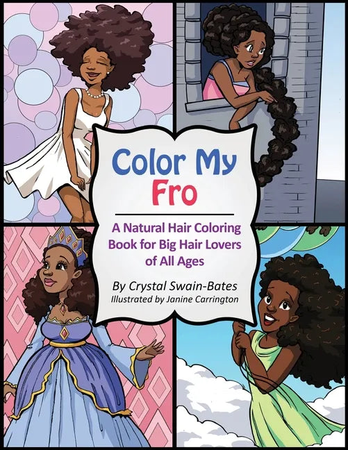 Color My Fro: A Natural Hair Coloring Book for Big Hair Lovers of All Ages - Paperback