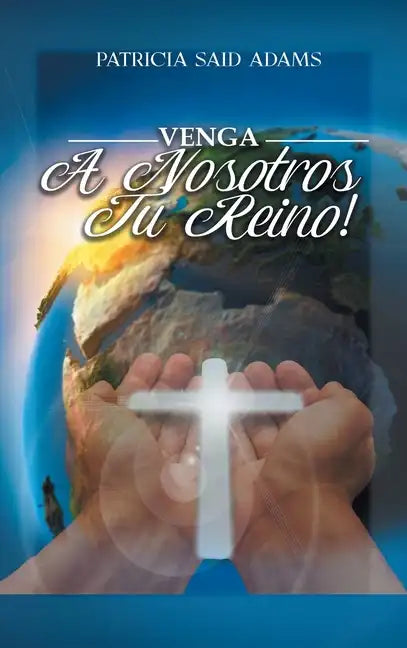 Venga A Nosotros Tu Reino - Hardcover