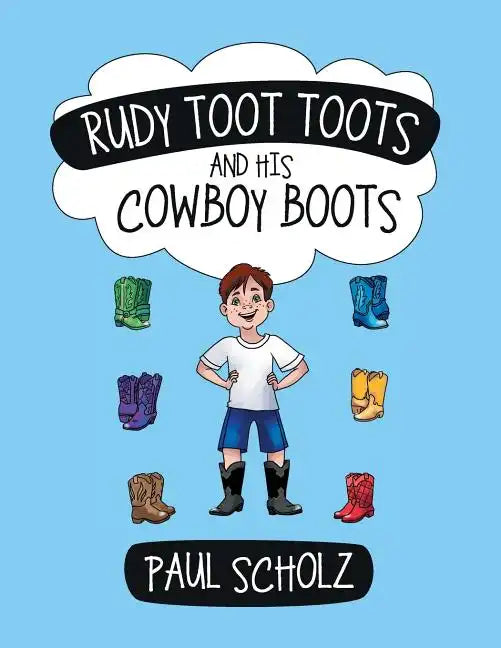 Rudy Toot Toots and His Cowboy Boots - Paperback