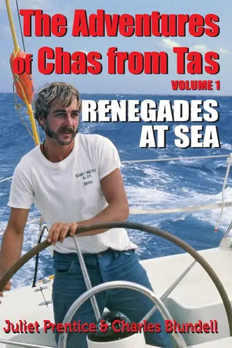 The Adventures of Chas from Tas: Renegades at Sea - Paperback