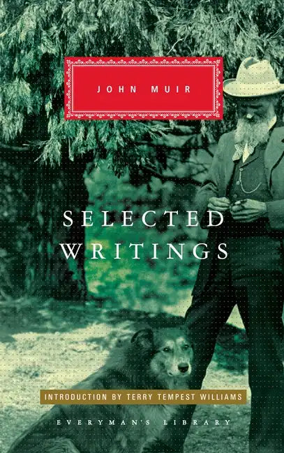 Selected Writings of John Muir: Introduction by Terry Tempest Williams - Hardcover