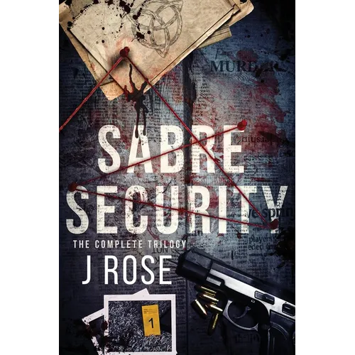 Sabre Security: The Complete Trilogy - Paperback