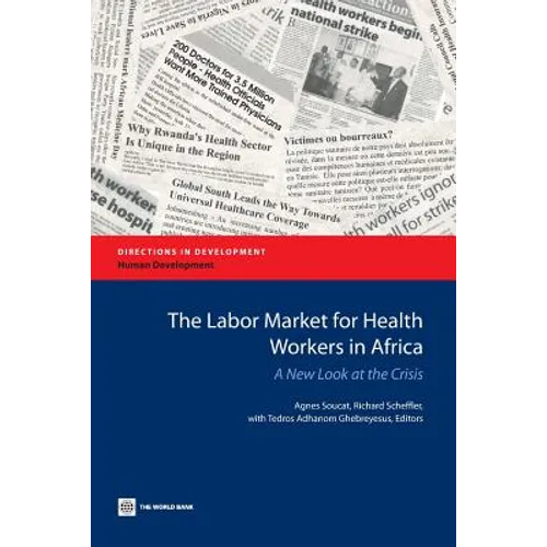 The Labor Market for Health Workers in Africa: A New Look at the Crisis - Paperback