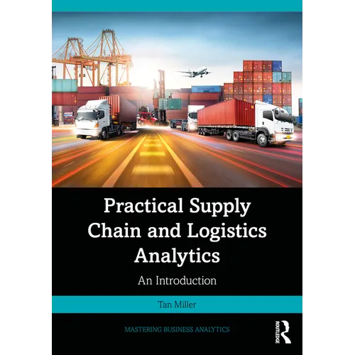 Practical Supply Chain and Logistics Analytics: An Introduction - Paperback