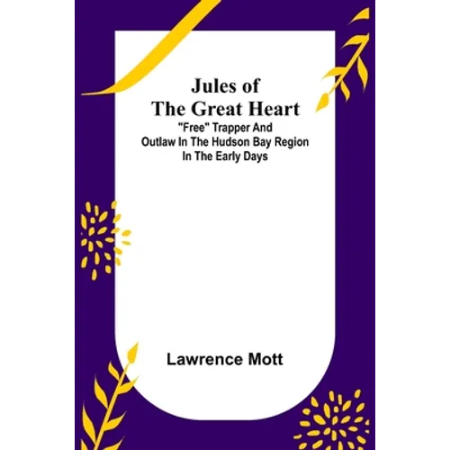 Jules of the Great Heart; 
