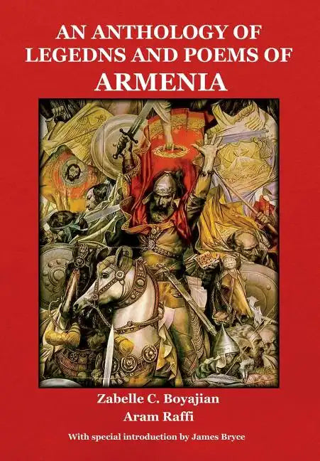 An Anthology of Legends and Poems of Armenia - Hardcover