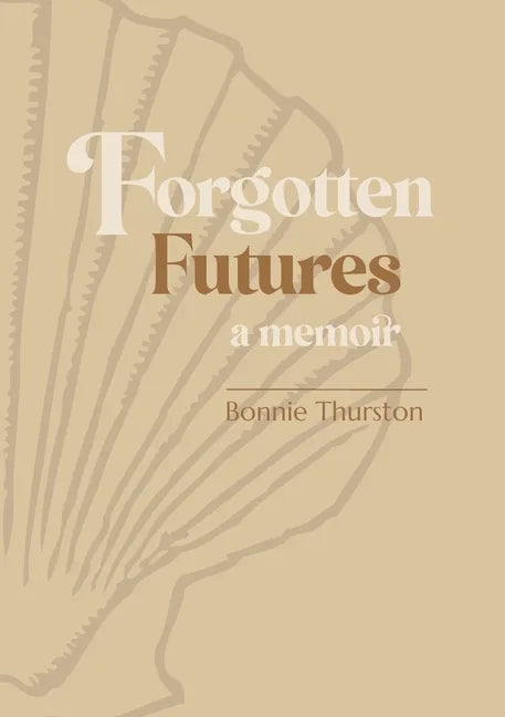 Forgotten Futures: a memoir - Paperback