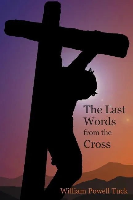 The Last Words from the Cross - Paperback