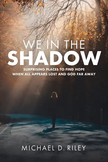 We in the Shadow - Hardcover