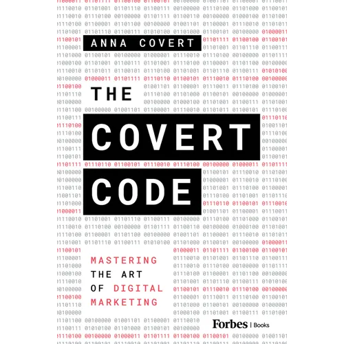 The Covert Code: Mastering the Art of Digital Marketing - Hardcover