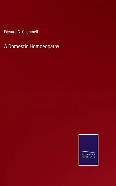 A Domestic Homoeopathy - Hardcover