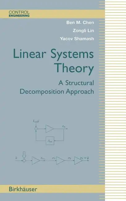 Linear Systems Theory: A Structural Decomposition Approach - Hardcover