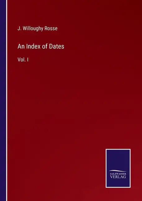 An Index of Dates: Vol. I - Paperback