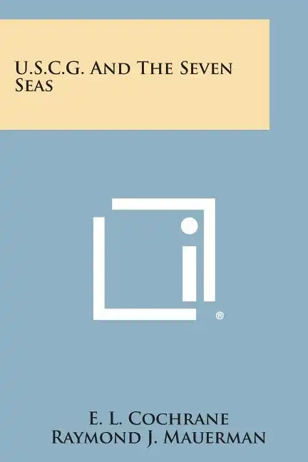 U.S.C.G. And The Seven Seas - Paperback