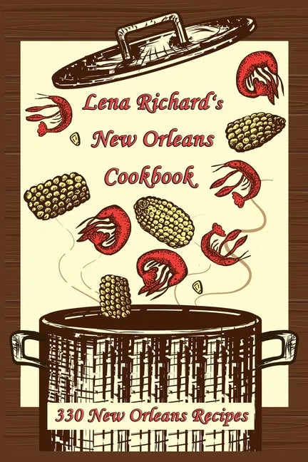Lena Richard's New Orleans Cookbook: 330 New Orleans Recipes - Paperback