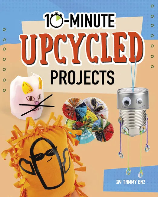 10-Minute Upcycled Projects - Hardcover