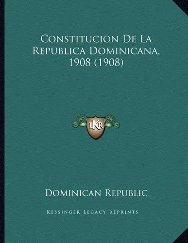 Constitucion De La Republica Dominicana, 1908 (1908) - Paperback