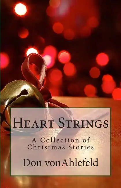Heart Strings: A Collection of Christmas Stories - Paperback