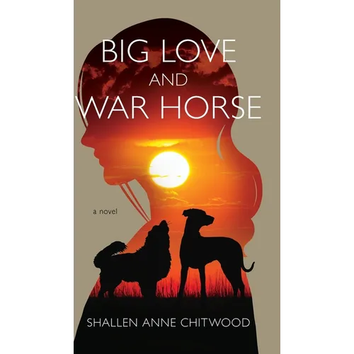 Big Love and War Horse - Hardcover