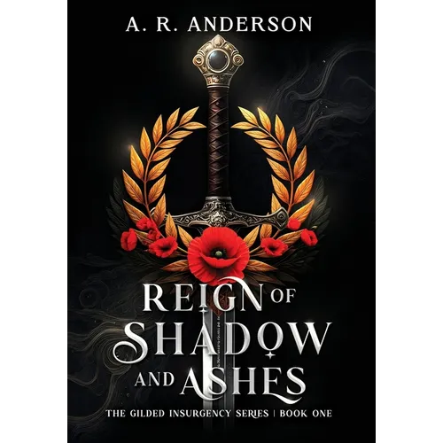Reign of Shadow and Ashes - Hardcover