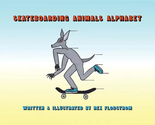 Skateboarding Animals Alphabet - Hardcover