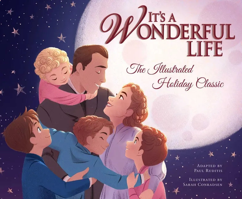It's a Wonderful Life: The Illustrated Holiday Classic - Hardcover