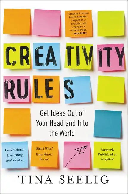 Creativity Rules: Get Ideas Out of Your Head and Into the World - Paperback