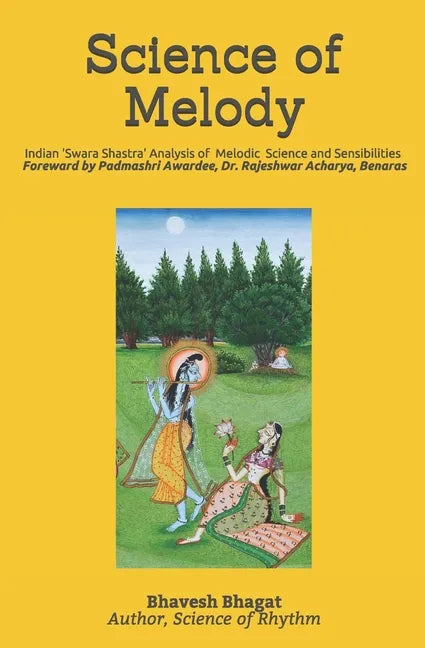Science of Melody: Indian System of Musical Melody 