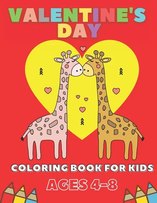 Valentine's Day Coloring Book For Kids Ages 4-8: Gift For Children - Paperback