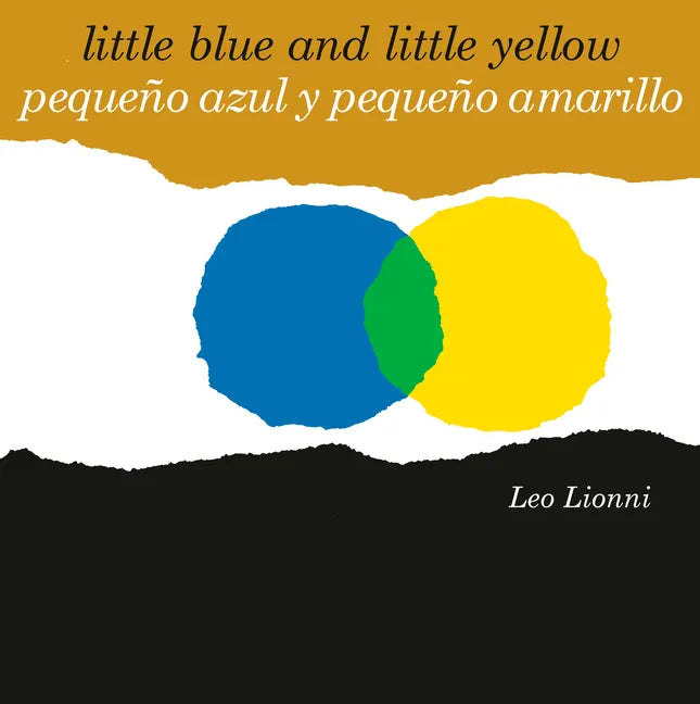 Pequeño Azul Y Pequeño Amarillo (Little Blue and Little Yellow, Spanish-English Bilingual Edition): Edición Bilingüe Español/Inglés - Board Book