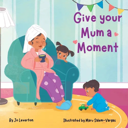 Give your Mum a Moment - Paperback