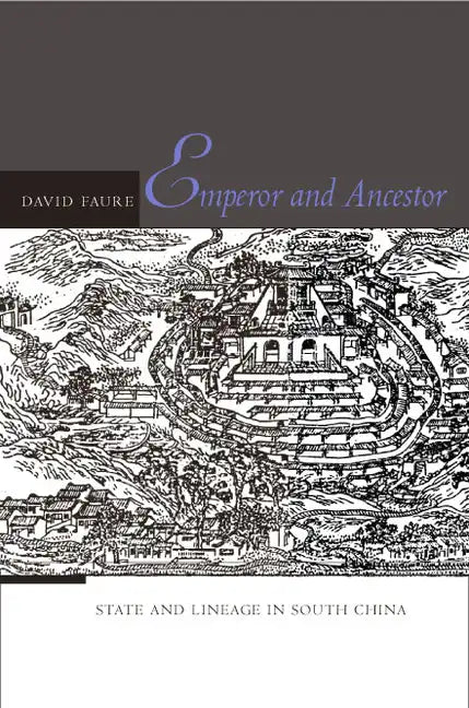 Emperor and Ancestor: State and Lineage in South China - Hardcover