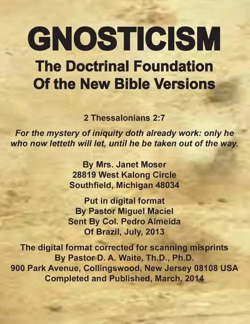 Gnosticism the Doctrinal Foundation of the New Bible Versions - Paperback