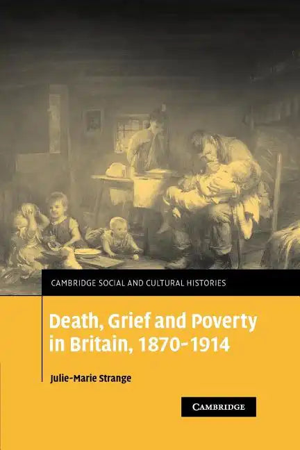 Death, Grief and Poverty in Britain, 1870 1914 - Paperback