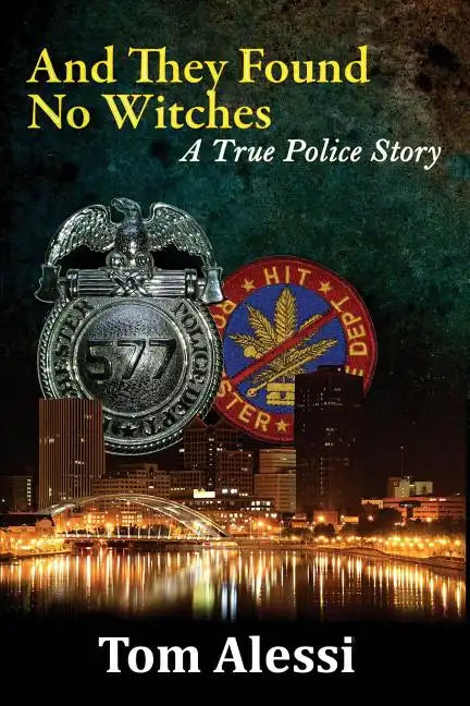 And They Found No Witches: A True Police Story - Paperback