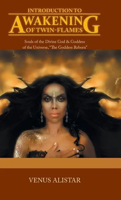 Introduction to Awakening of Twin-Flames: Souls of the Divine God & Goddess of the Universe, 