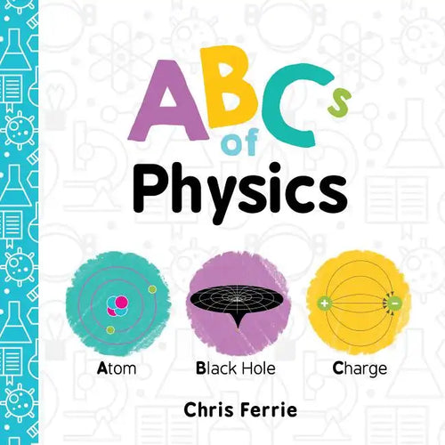 ABCs of Physics - Board Book